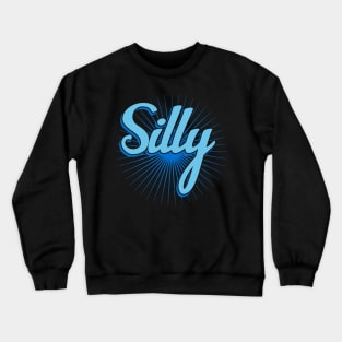 Silly Crewneck Sweatshirt